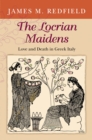 The Locrian Maidens : Love and Death in Greek Italy - Book