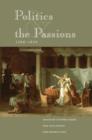 Politics and the Passions, 1500-1850 - Book