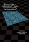 An Introduction to Mathematical Analysis for Economic Theory and Econometrics - Book