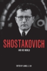Shostakovich and His World - Book