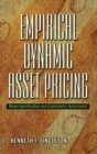 Empirical Dynamic Asset Pricing : Model Specification and Econometric Assessment - Book
