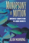 Monopsony in Motion : Imperfect Competition in Labor Markets - Book