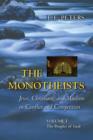 The Monotheists: Jews, Christians, and Muslims in Conflict and Competition, Volume I : The Peoples of God - Book