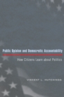 Public Opinion and Democratic Accountability : How Citizens Learn about Politics - Book
