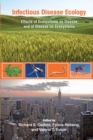 Infectious Disease Ecology : Effects of Ecosystems on Disease and of Disease on Ecosystems - Book