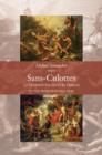 Sans-Culottes : An Eighteenth-Century Emblem in the French Revolution - Book