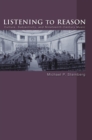 Listening to Reason : Culture, Subjectivity, and Nineteenth-Century Music - Book