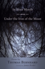 In Hora Mortis / Under the Iron of the Moon : Poems - Book