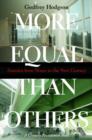 More Equal Than Others : America from Nixon to the New Century - Book