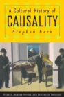 A Cultural History of Causality : Science, Murder Novels, and Systems of Thought - Book