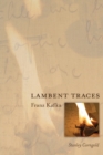 Lambent Traces : Franz Kafka - Book