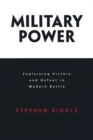 Military Power : Explaining Victory and Defeat in Modern Battle - Book