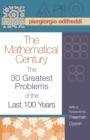 The Mathematical Century : The 30 Greatest Problems of the Last 100 Years - Book