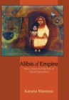 Alibis of Empire : Henry Maine and the Ends of Liberal Imperialism - Book