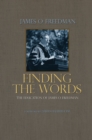 Finding the Words : The Education of James O. Freedman - Book