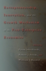 Entrepreneurship, Innovation, and the Growth Mechanism of the Free-Enterprise Economies - Book