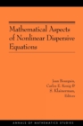 Mathematical Aspects of Nonlinear Dispersive Equations (AM-163) - Book