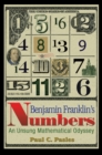Benjamin Franklin's Numbers : An Unsung Mathematical Odyssey - Book