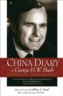 The China Diary of George H. W. Bush : The Making of a Global President - Book