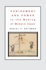 Punishment and Power in the Making of Modern Japan - Book