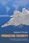 Producing Security : Multinational Corporations, Globalization, and the Changing Calculus of Conflict - Book