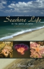 A Photographic Guide to Seashore Life in the North Atlantic : Canada to Cape Cod - Book
