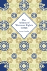 The Politics of Women's Rights in Iran - Book