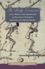 The Body Economic : Life, Death, and Sensation in Political Economy and the Victorian Novel - Book