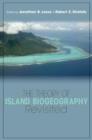 The Theory of Island Biogeography Revisited - Book