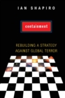 Containment : Rebuilding a Strategy against Global Terror - Book
