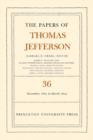 The Papers of Thomas Jefferson, Volume 36 : 1 December 1801 to 3 March 1802 - Book
