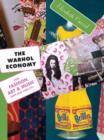 The Warhol Economy : How Fashion, Art, and Music Drive New York City - New Edition - Book