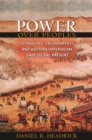 Power over Peoples : Technology, Environments, and Western Imperialism, 1400 to the Present - Book