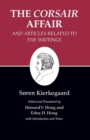 Kierkegaard's Writings, XIII, Volume 13 : The Corsair Affair and Articles Related to the Writings - Book