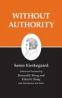 Kierkegaard's Writings, XVIII, Volume 18 : Without Authority - Book