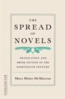 The Spread of Novels : Translation and Prose Fiction in the Eighteenth Century - Book
