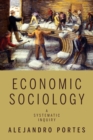 Economic Sociology : A Systematic Inquiry - Book