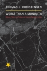 Worse Than a Monolith : Alliance Politics and Problems of Coercive Diplomacy in Asia - Book