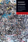 Insurgent Citizenship : Disjunctions of Democracy and Modernity in Brazil - Book