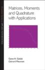 Matrices, Moments and Quadrature with Applications - Book