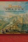 Scott's Shadow : The Novel in Romantic Edinburgh - Book
