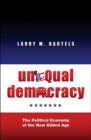 Unequal Democracy : The Political Economy of the New Gilded Age - Book