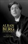 Alban Berg and His World - Book