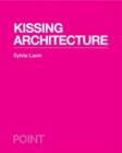 Kissing Architecture - Book