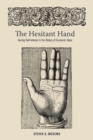The Hesitant Hand : Taming Self-Interest in the History of Economic Ideas - Book