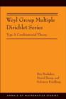 Weyl Group Multiple Dirichlet Series : Type A Combinatorial Theory (AM-175) - Book