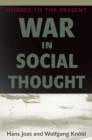 War in Social Thought : Hobbes to the Present - Book