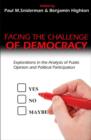 Facing the Challenge of Democracy : Explorations in the Analysis of Public Opinion and Political Participation - Book