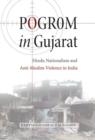 Pogrom in Gujarat : Hindu Nationalism and Anti-Muslim Violence in India - Book