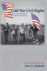 Cold War Civil Rights : Race and the Image of American Democracy - Book